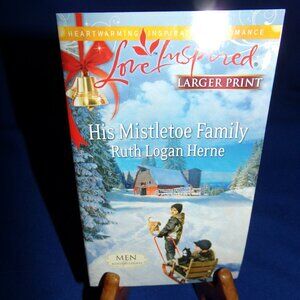 Love Inspired His Mistletoe Family by Ruth Logan Herne - Large Print